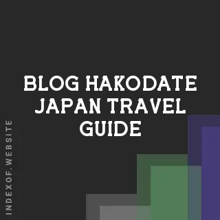 Hakodate Travel Guide 2026: Night Views, Fresh Seafood, and Historic Charm | Logo - Indexof